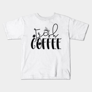 Fresh Coffee Coffee Shop Kids T-Shirt